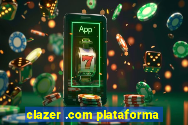 clazer .com plataforma